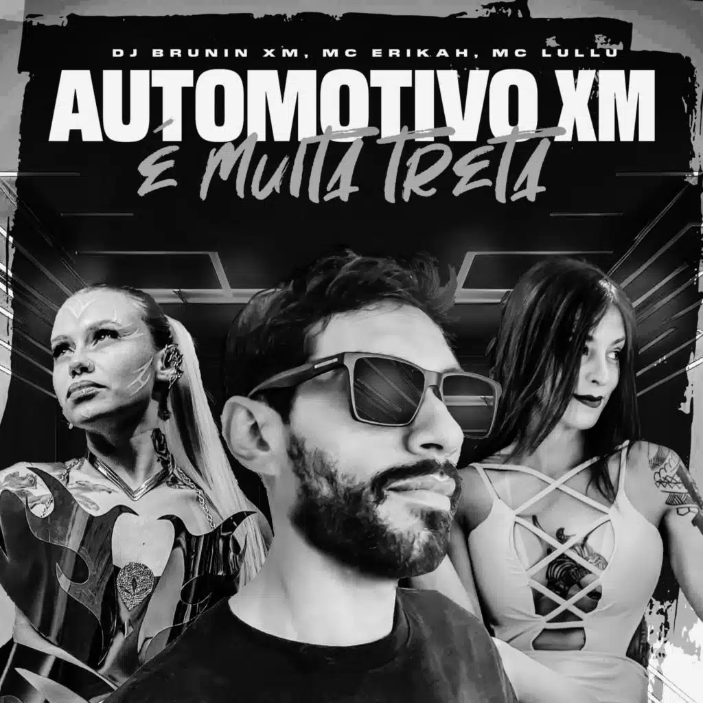 Dj Brunin XM, Mc Lullu & Mc Erikah