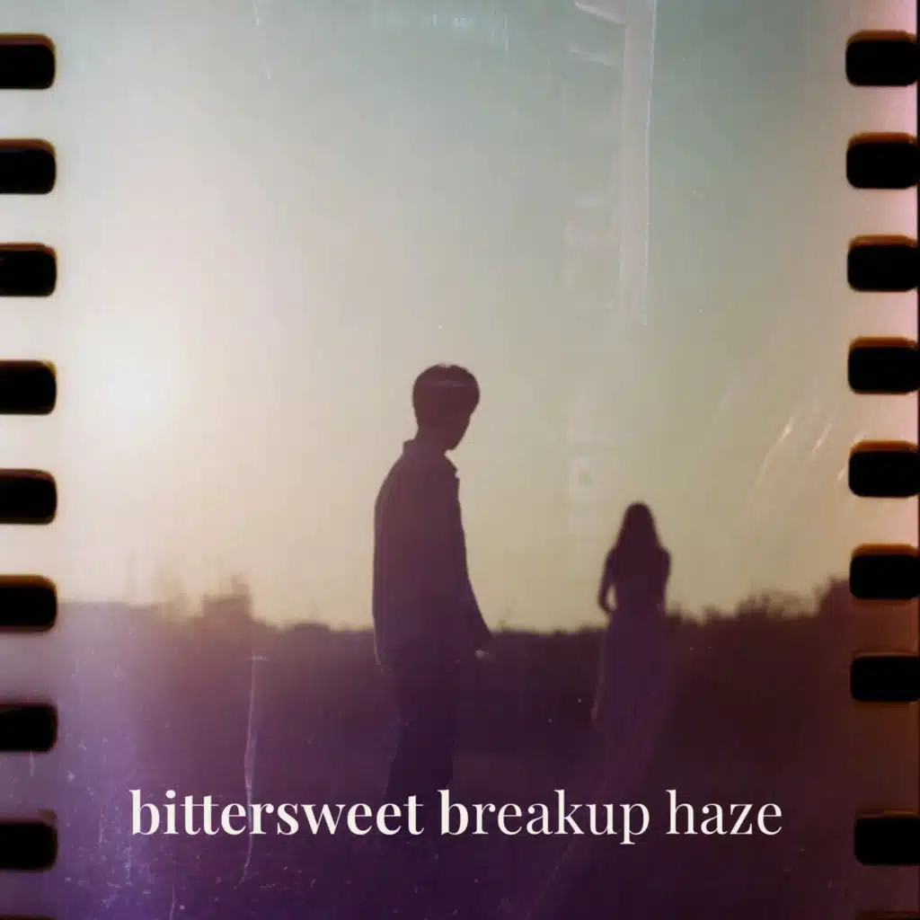 Bittersweet Breakup Haze