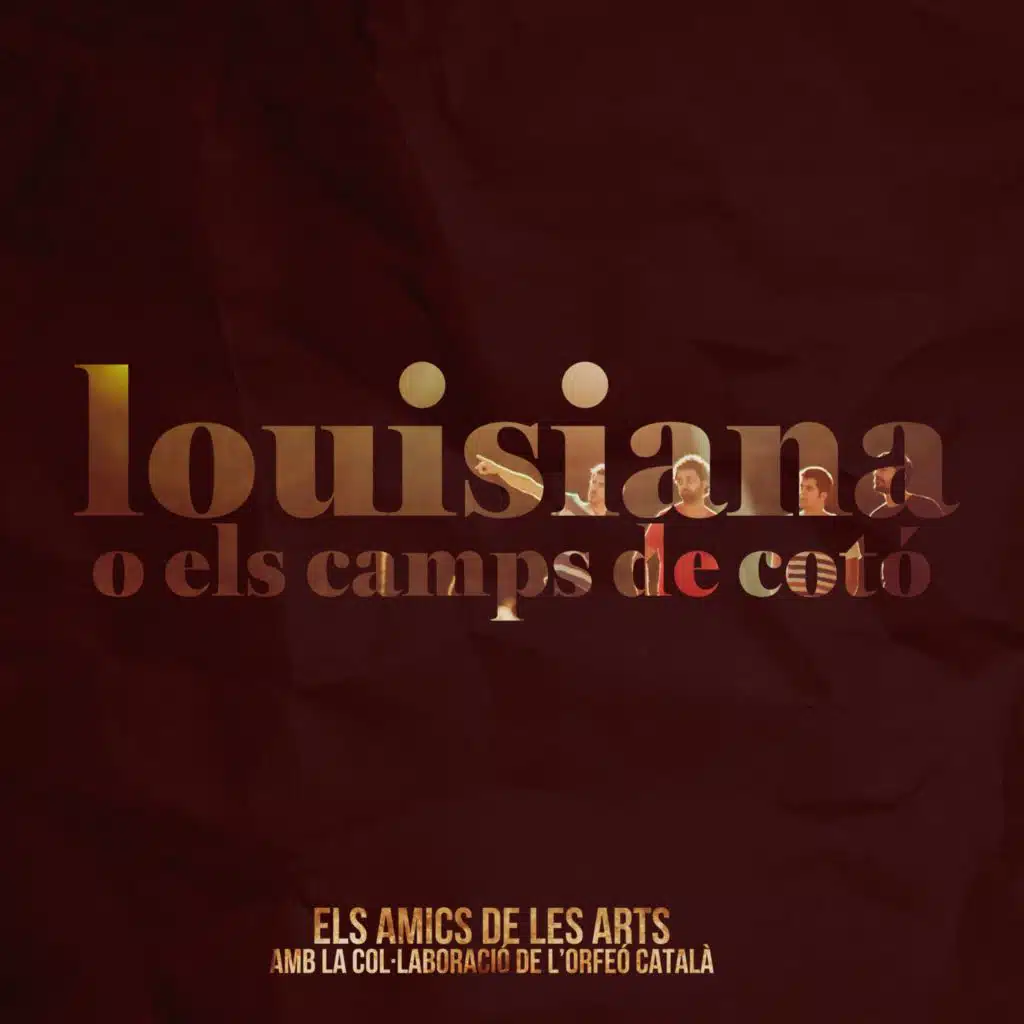 Louisiana o els camps de cotó (amb la col·laboració de l'Orfeó Català)