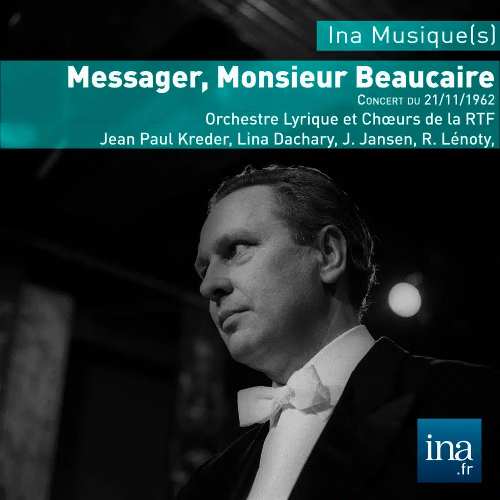 Monsieur Beaucaire, A. Messager, Concert du 25/11/1962, Orchestre Lyrique de la RTF, J. P. Kreder (dir)