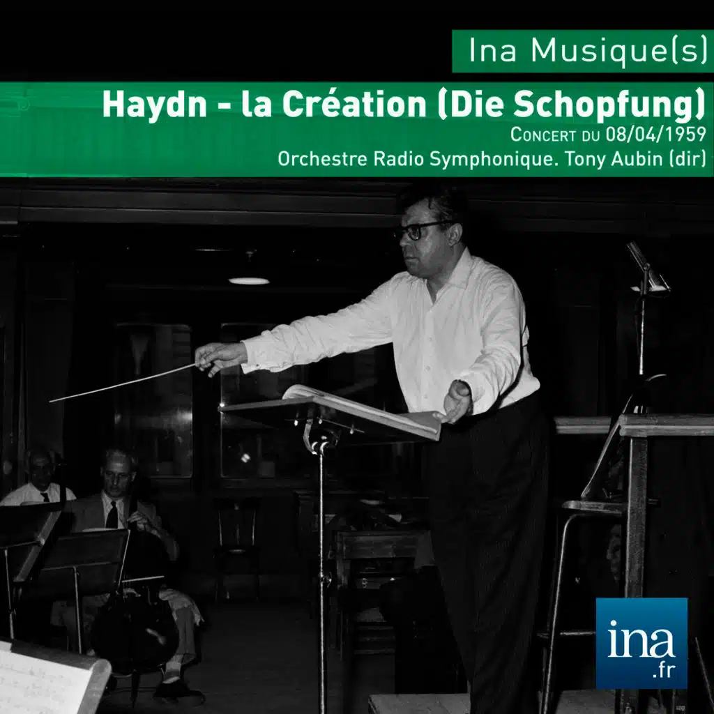 Die Schöpfung (La Création), J. Haydn, Concert du 08/04/59,Orchestre Radio Symphonique de la RTF, Tony Aubin (dir)