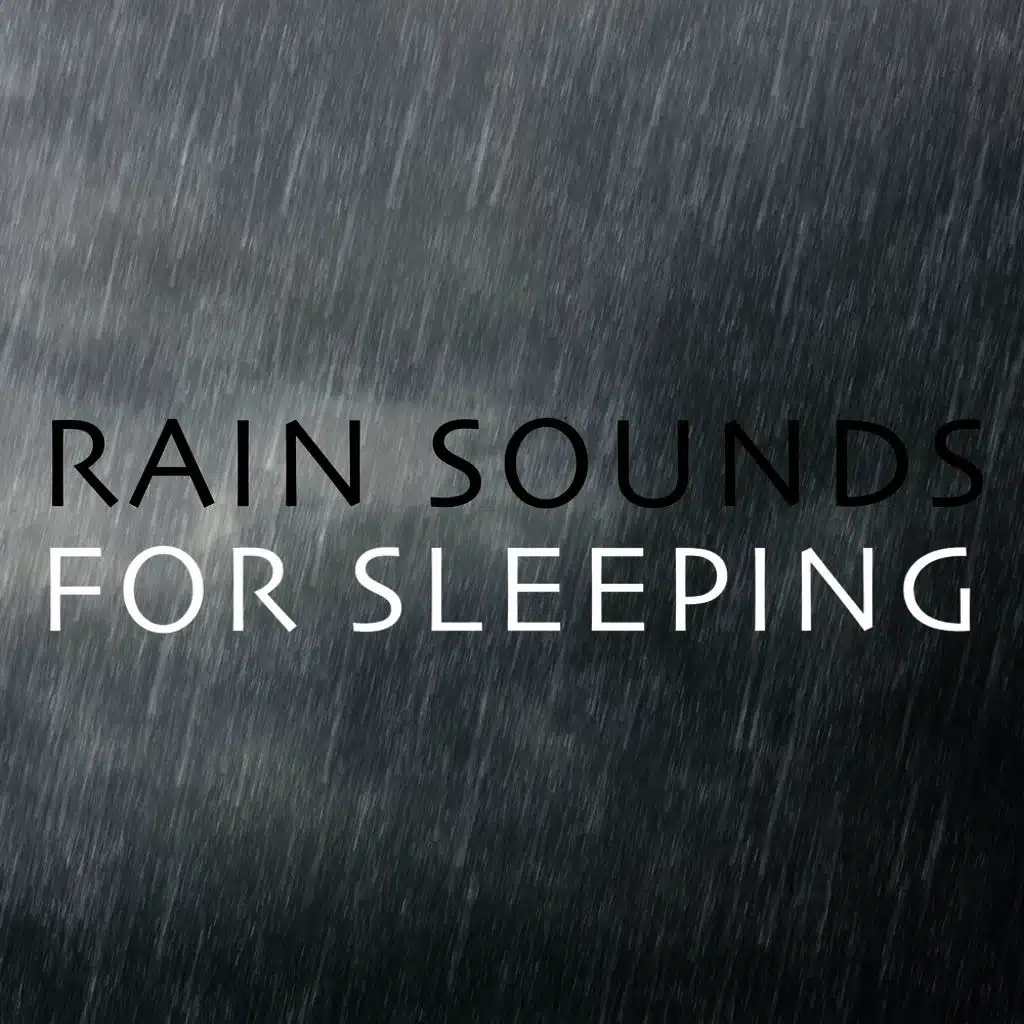 Rain Sounds For Sleeping