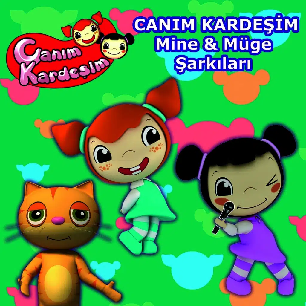 Canım Kardeşim Mine & Müge Şarkıları