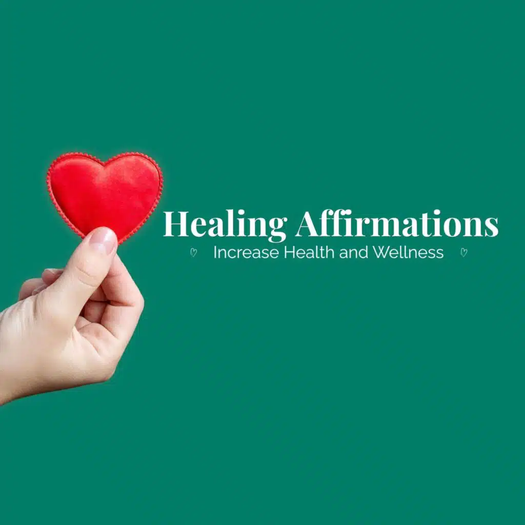Healing Affirmations Increase Health and Wellness