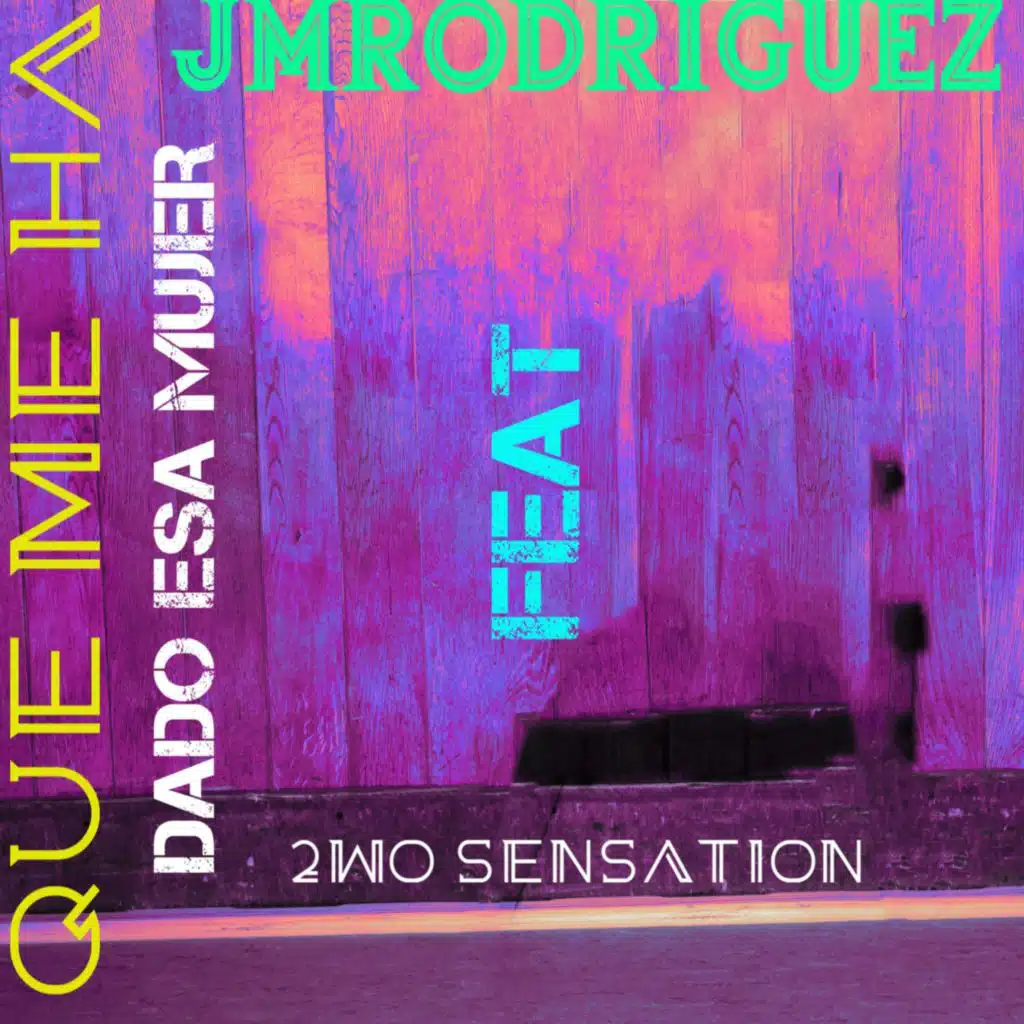 Que Me Ha Dado Esa Mujer (feat. 2wo Sensation)