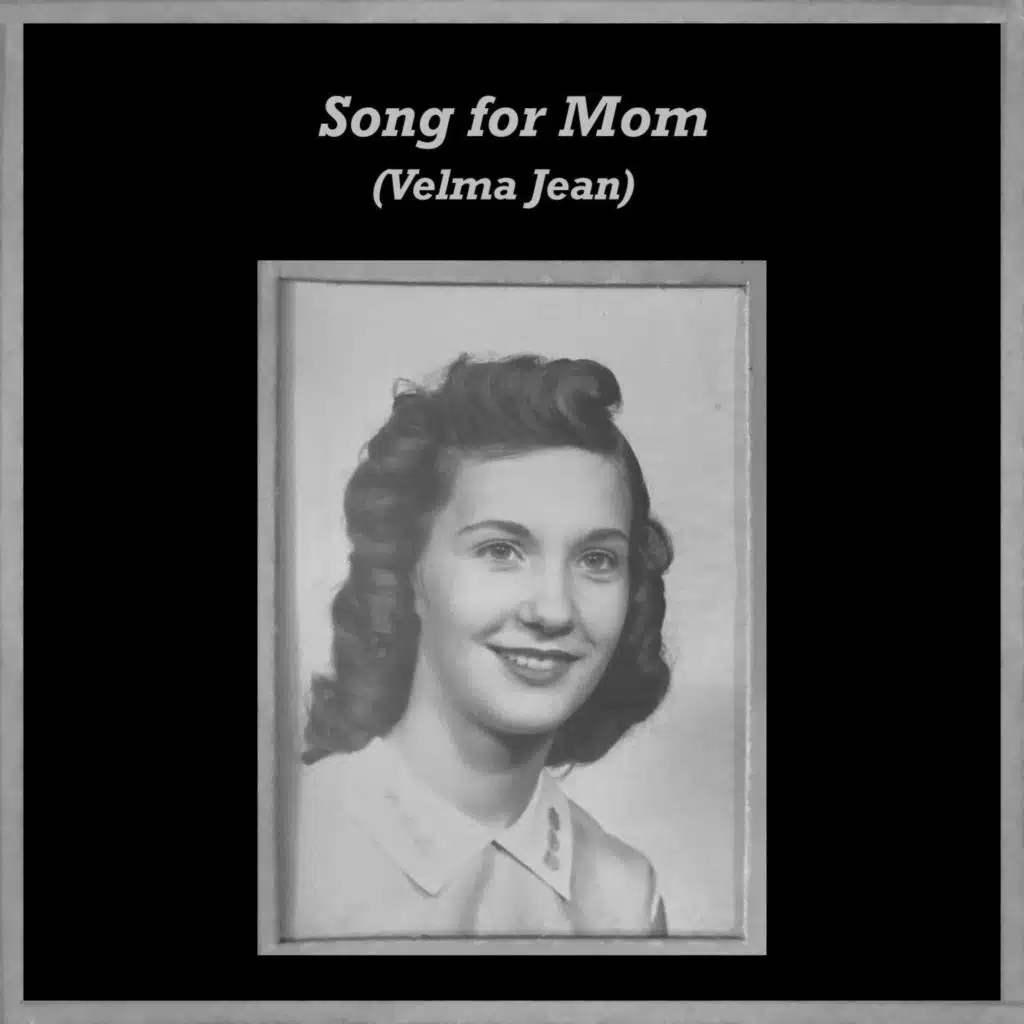 Song for Mom (Velma Jean)