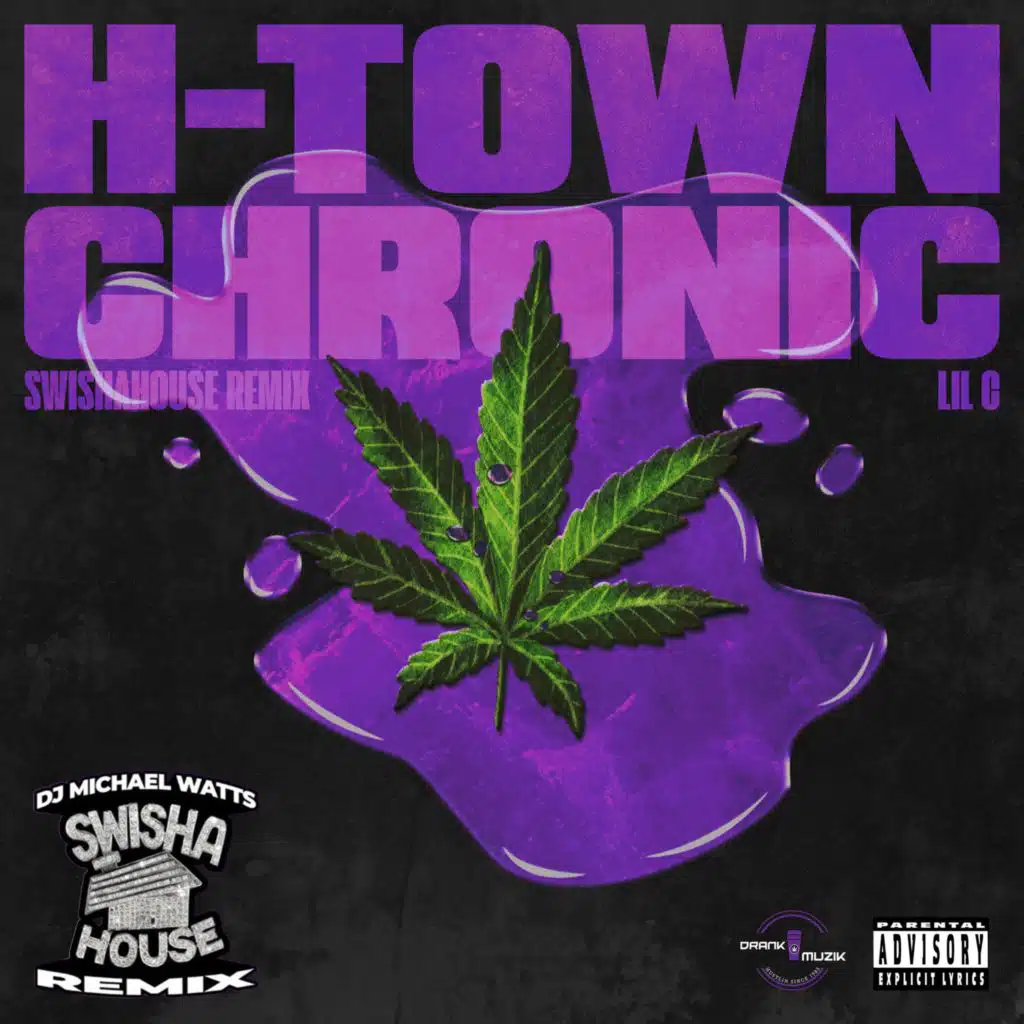 H-Town Chronic (Swishahouse Remix)