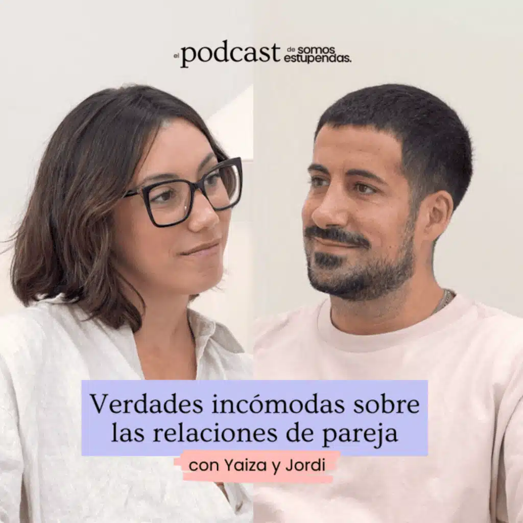 Verdades incómodas sobre las relaciones de pareja | Ep.222