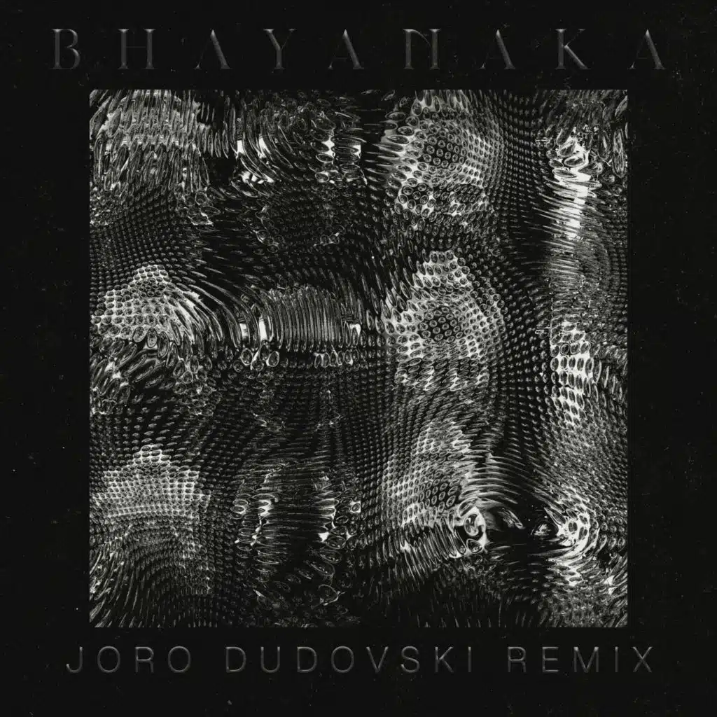 Bhayanaka (Joro Dudovski Remix)