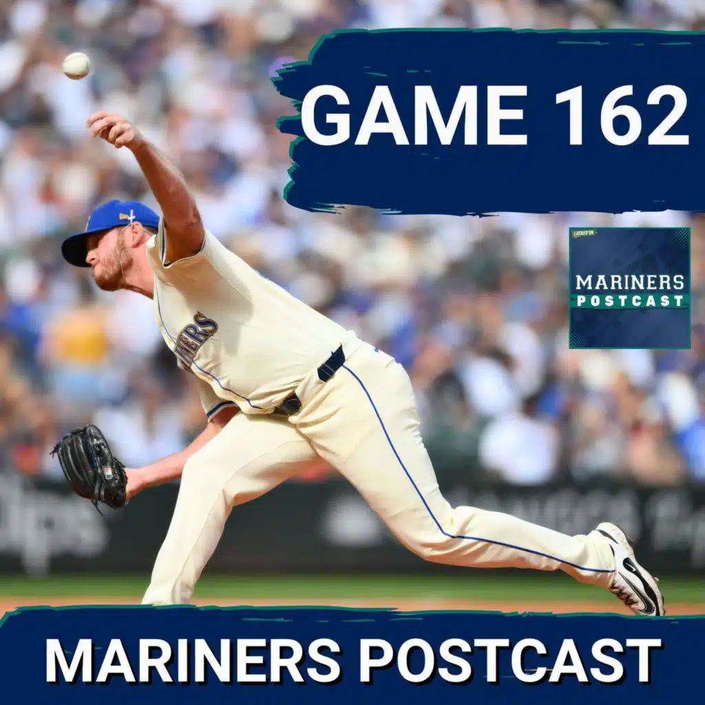 MARINERS POSTCAST: Seattle Mariners FINISH REGULAR SEASON versus Los Angeles Dodgers
