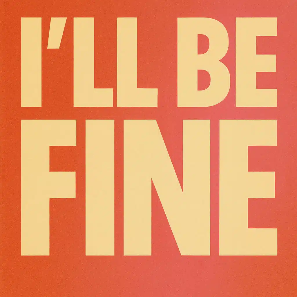 I'll Be Fine