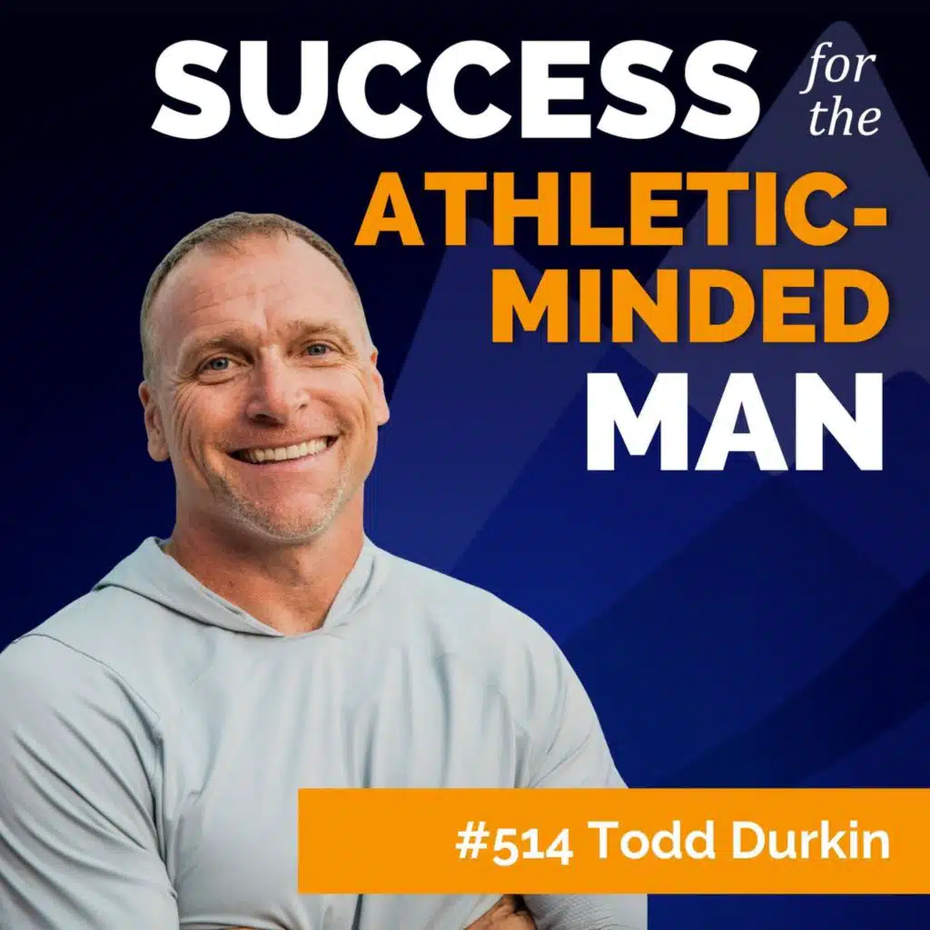 How to Reverse Engineer Your 10-Year Dream into Daily Action (With Fitness Coach Todd Durkin)