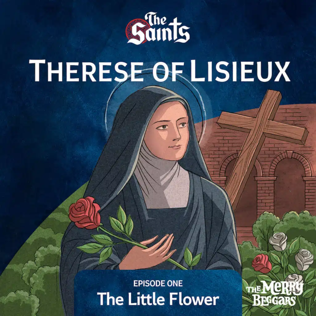Therese of Lisieux: Episode One