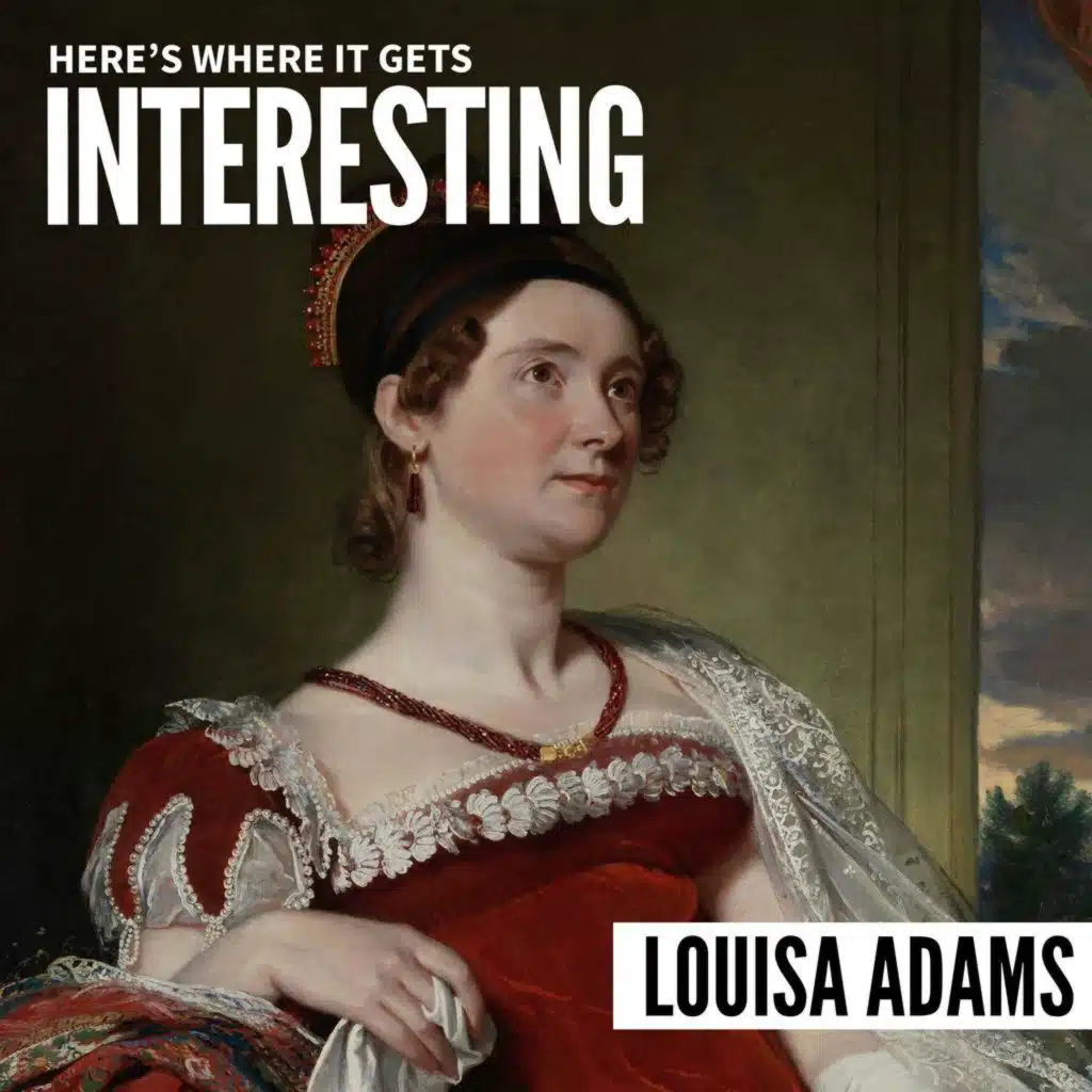 The Diplomatic Prowess of Louisa Adams