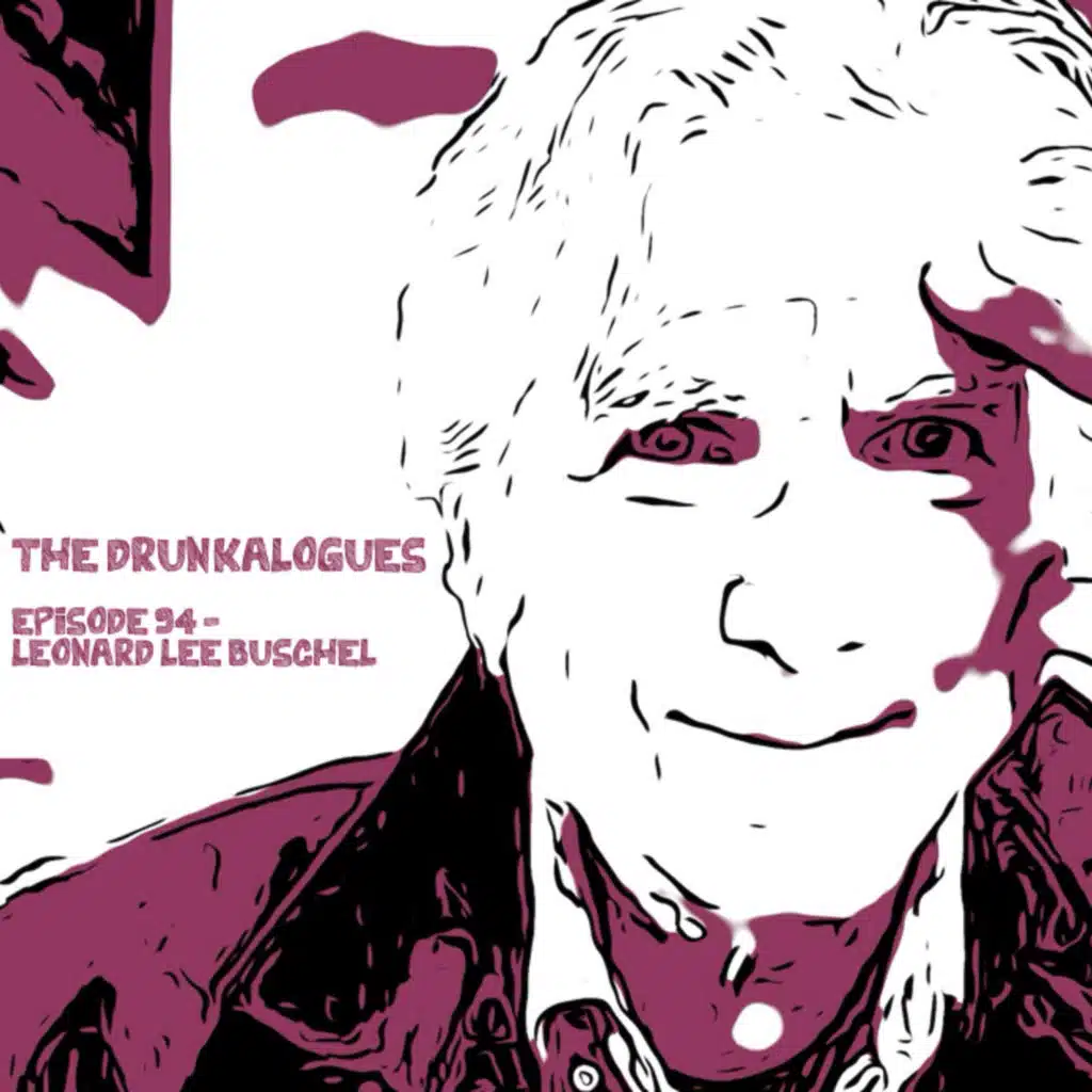 Episode 94 - Leonard Lee Buschel