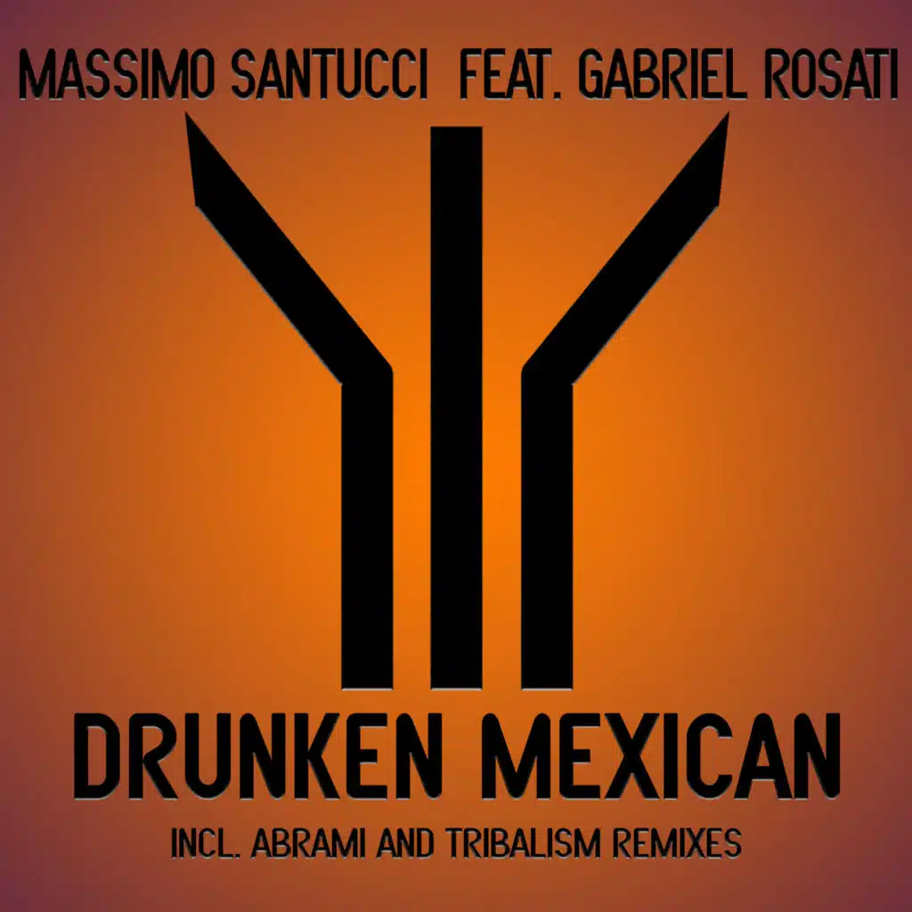 Drunken Mexican (feat. Gabriel Rosati)