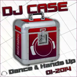 DJ Case Dance & Hands up 01-2014