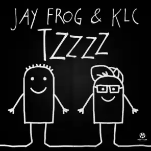 Jay Frog & KLC