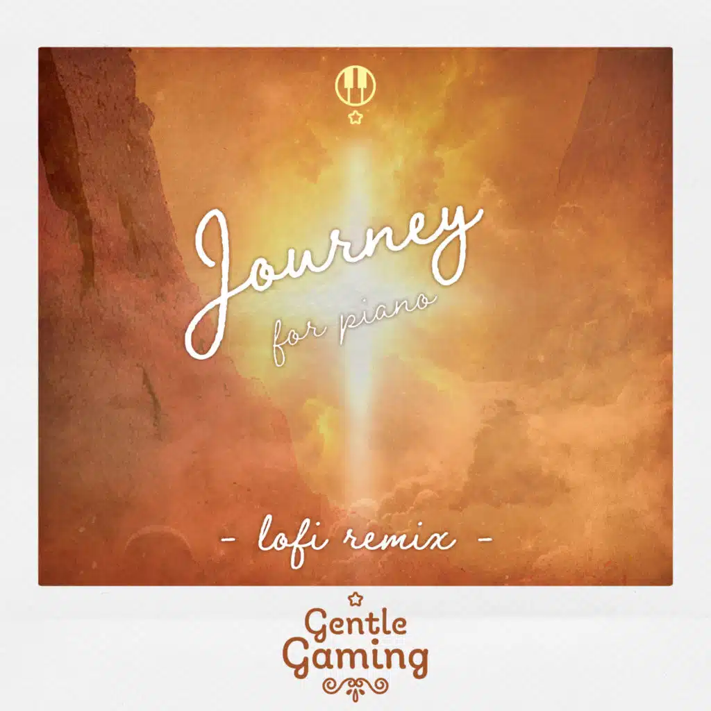 Gentle Gaming: Journey for Piano - Gentle Game LoFi Remix (feat. Gentle Game Lullabies & empyyyr)
