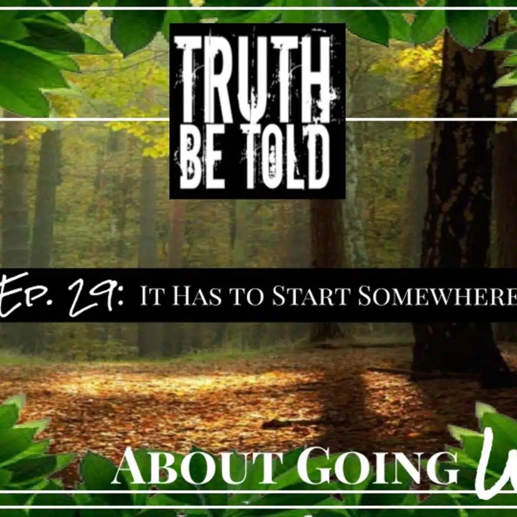 TBT About Going Wild - Ep. 29: "It Has to Start Somewhere"