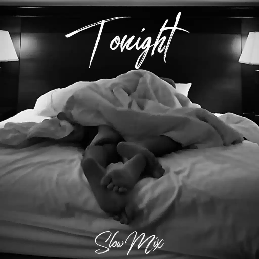 Tonight (Slow Mix)