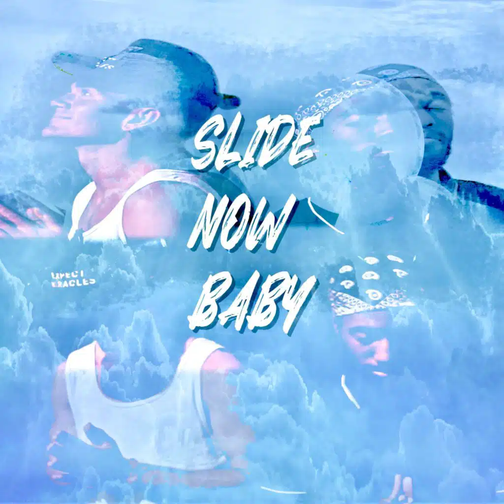 Slide Now Baby