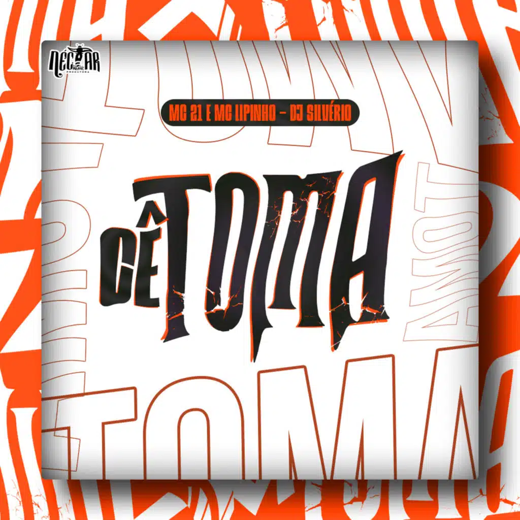 Cê Toma (feat. DJ Silvério)