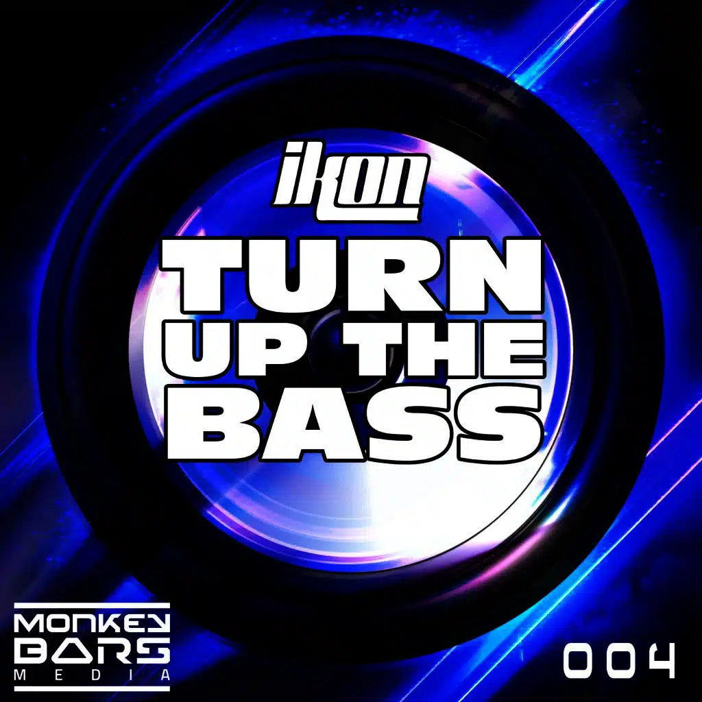 Turn up the Bass