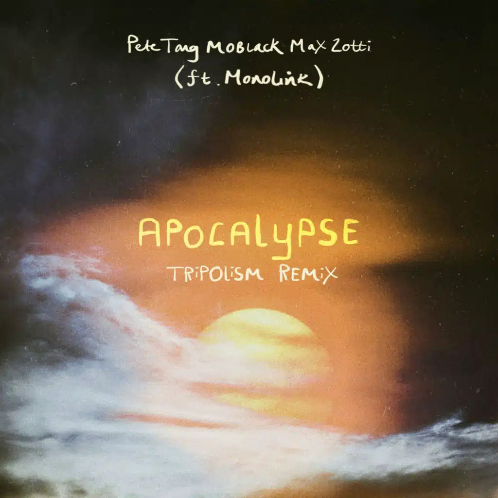Apocalypse (Tripolism Remix) [feat. Monolink]