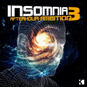 Insomnia - Afterhour Ambition 3 (For Extensive Afterhour Celebrations - From Techno to House / From Deep & Tech-House)