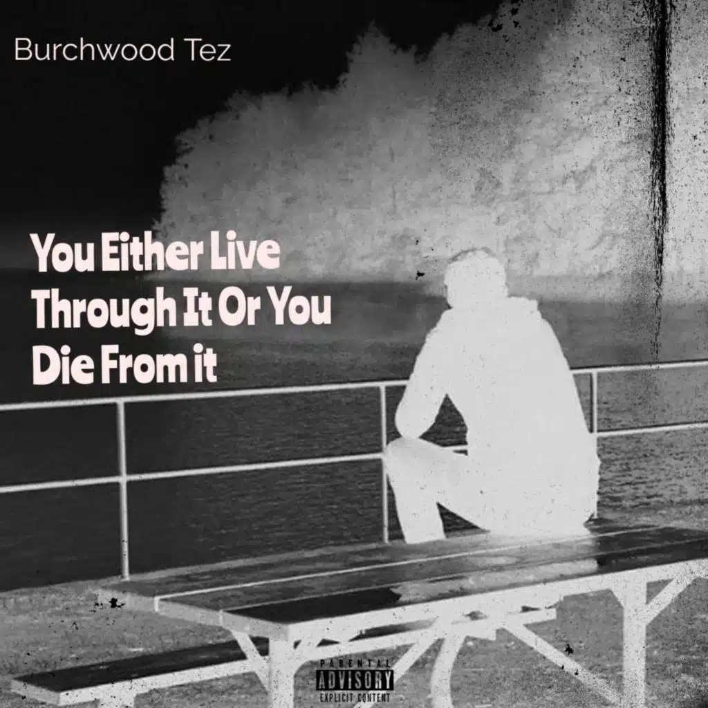 You Either Live Through It Or Die From It