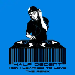 How I Learned to Love the Remix