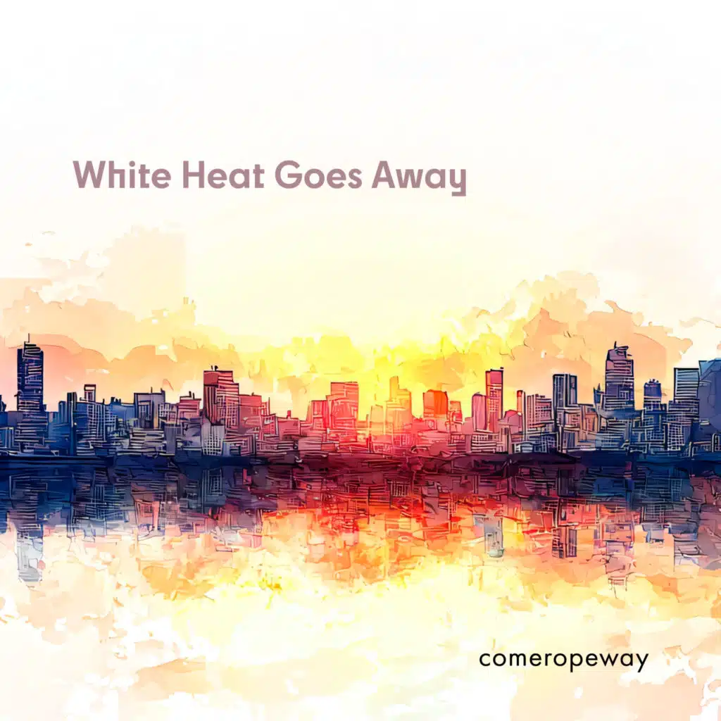 White Heat Goes Away