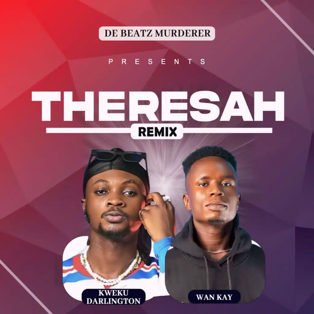Theresah (Kweku darlington Remix)