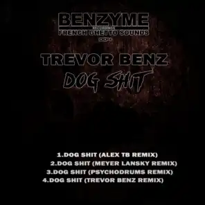 Dog Shit (Trevor Benz Remix)