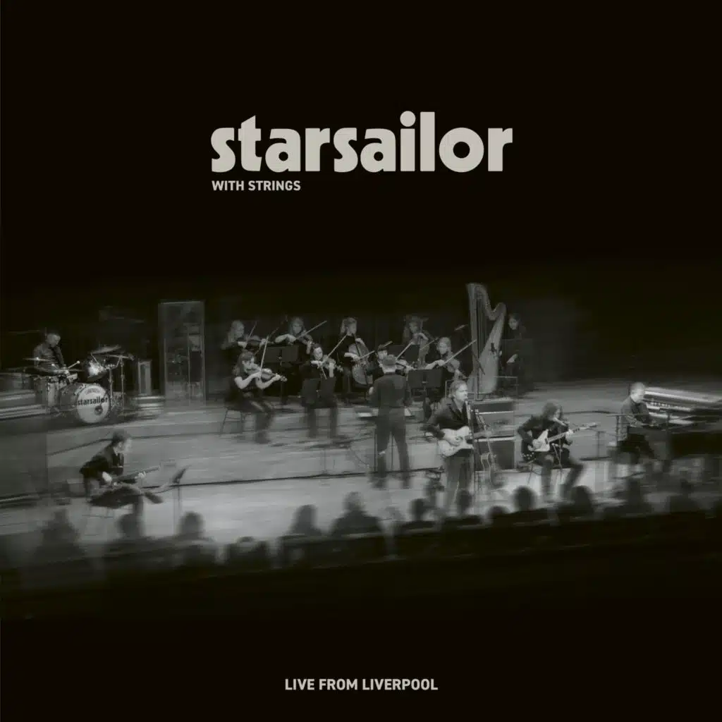 Starsailor with Strings: Live from Liverpool