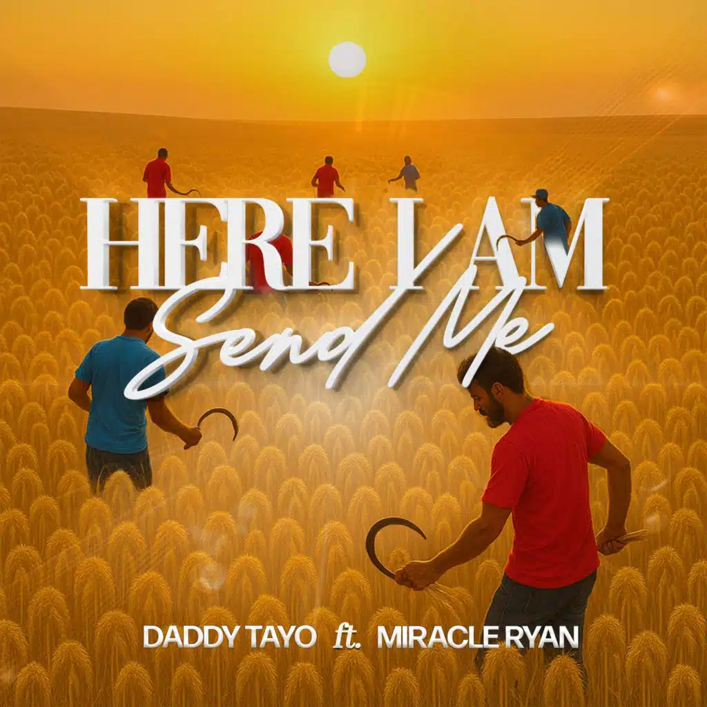 Here I Am Send Me (feat. Miracle Ryan)