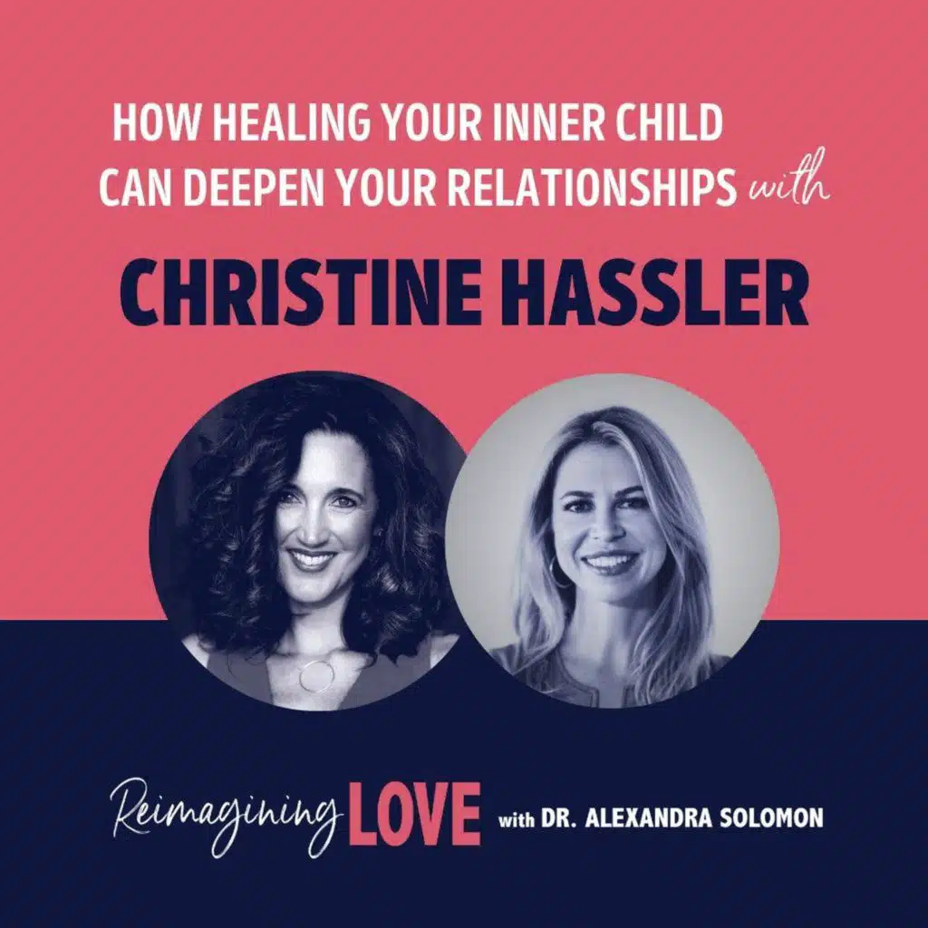 How Healing Your Inner Child Can Deepen Your Relationships with Christine Hassler