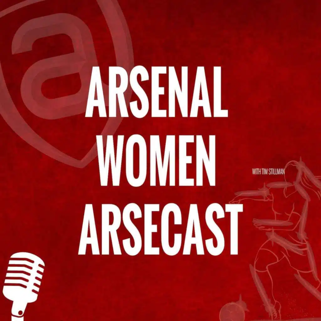 Arsenal Women Arsecast 137: Villa with the stoppage time killer