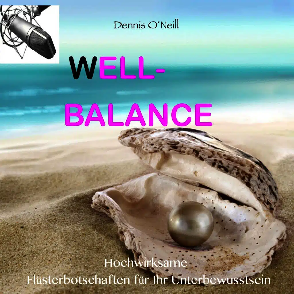 Well-Balance - Hochwirksame Flüsterbotschaften Für Ihr Unterbewusstsein