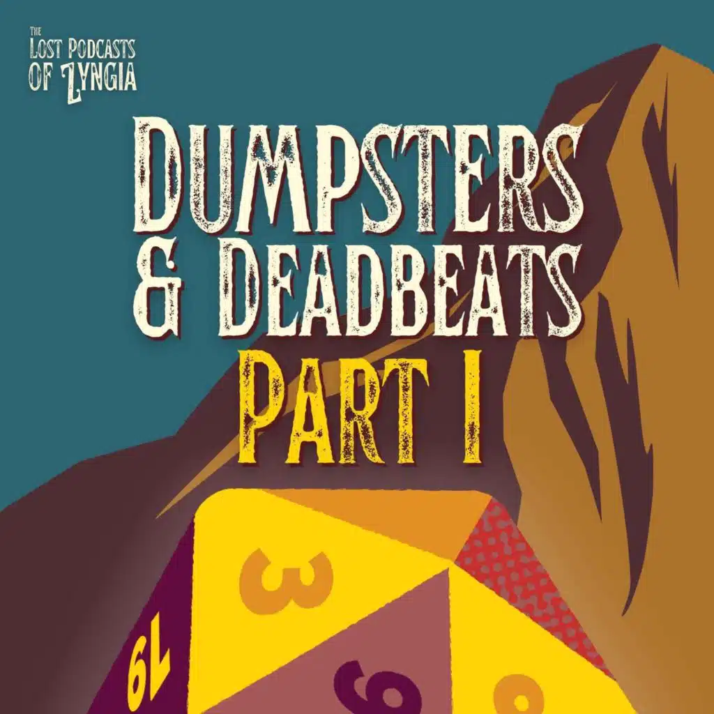 The Eviction Notice (Dumpsters & Deadbeats Part I)  |  The Lost Podcasts of Zyngia