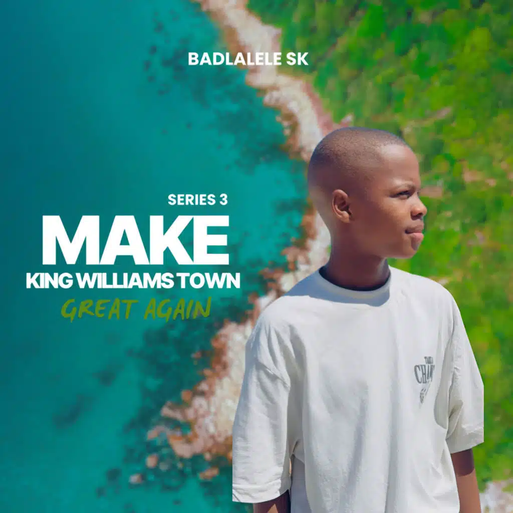 Make King Williams Town Great Again Series 3