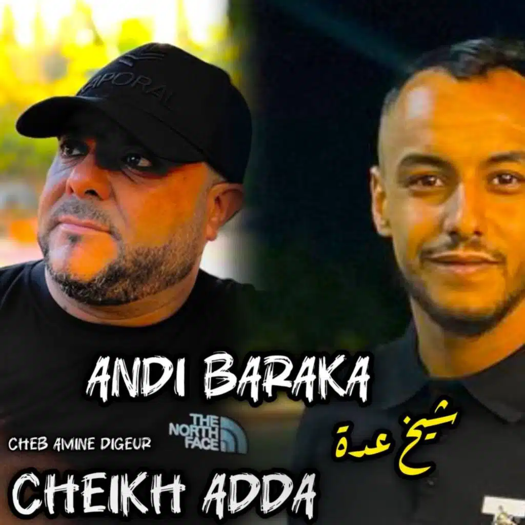 Andi Baraka (feat. Cheikh adda & cheb snouci)