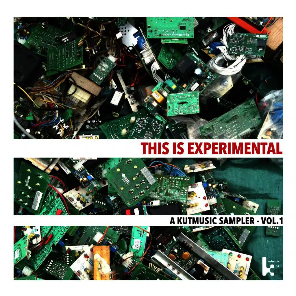 This Is Experimental - A Kutmusic Sampler, Vol. 1
