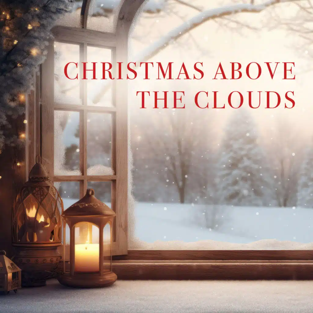 Christmas Above the Clouds