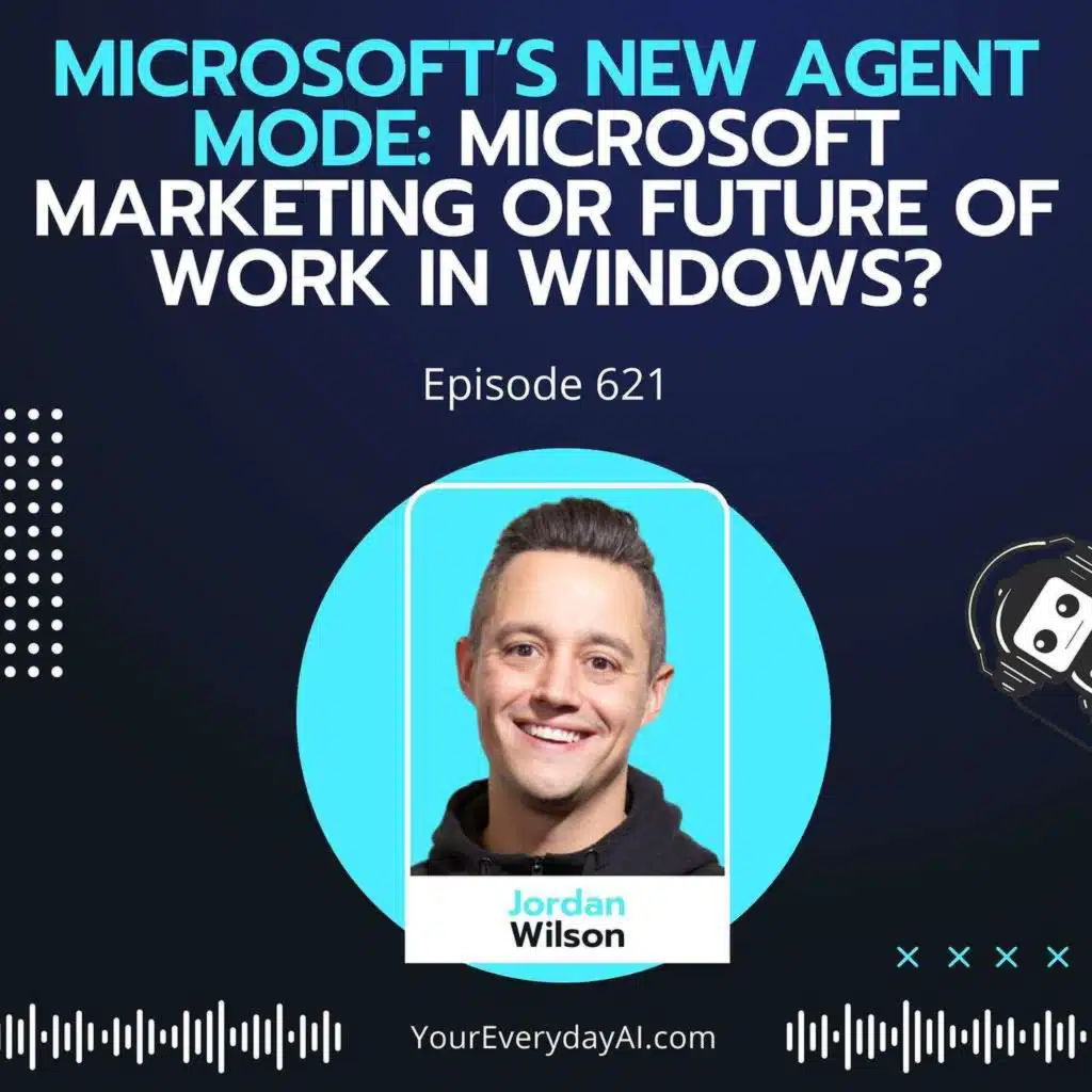 Ep 621: Microsoft’s new Agent mode: Microsoft marketing or Future of Work in Windows?