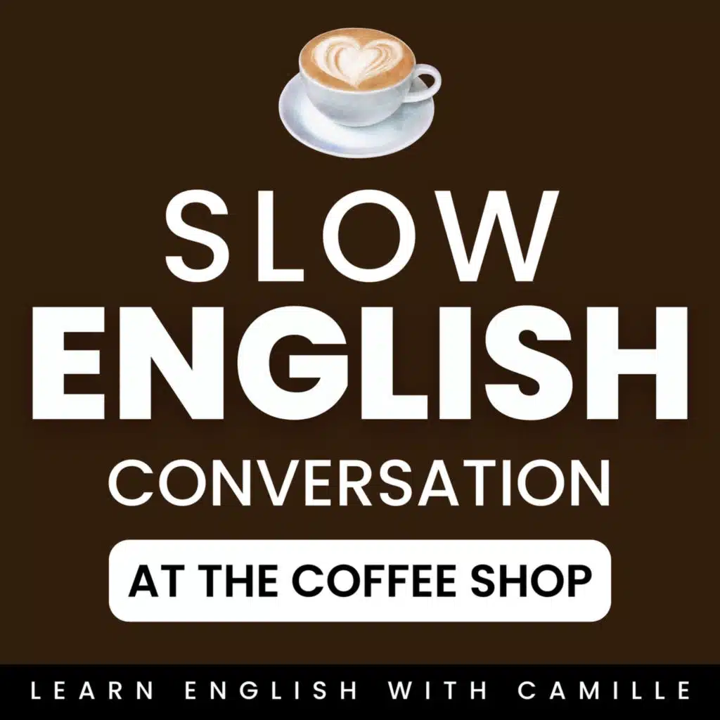 Slow English Conversation - Coffee Shop (A2 English)