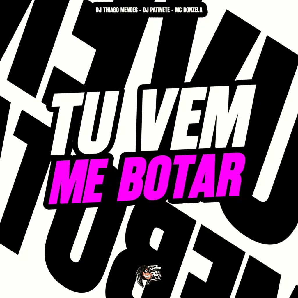 Tu Vem Me Botar