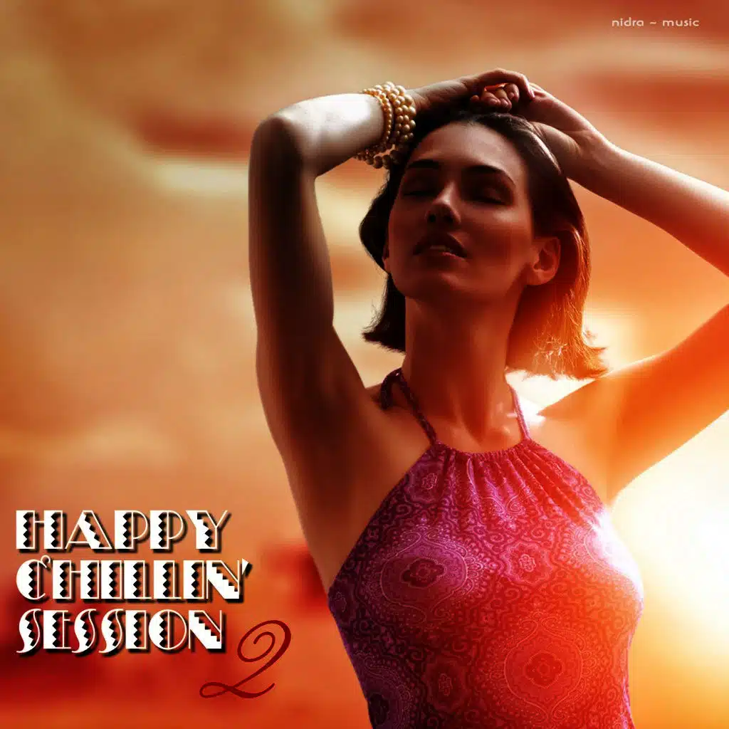 Happy Chillin' Session 2