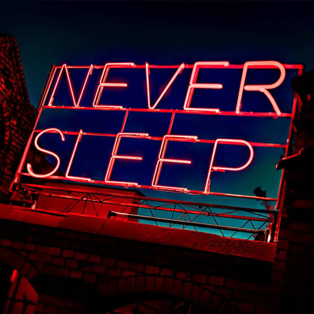 Never Sleep